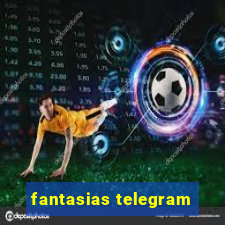 fantasias telegram